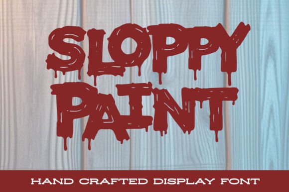 Sloppy Paint: The Bold Display Font for Rebellious Design
