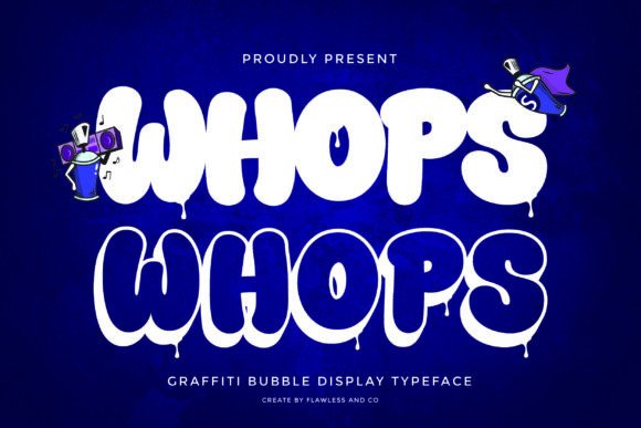 Whops: The Bold Graffiti Bubble Font for Makers